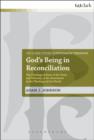 God's Being in Reconciliation : The Theological Basis of the Unity and Diversity of the Atonement in the Theology of Karl Barth - eBook