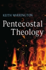 Pentecostal Theology : A Theology of Encounter - eBook