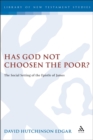 Has God Not Chosen the Poor? : The Social Setting of the Epistle of James - eBook