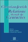 Christian-Jewish Relations through the Centuries - eBook