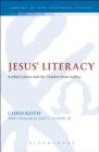 Jesus' Literacy : Scribal Culture and the Teacher from Galilee - eBook