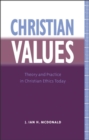 Christian Values : Theory and Practice in Christian Ethics Today - eBook
