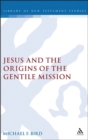 Jesus and the Origins of the Gentile Mission - eBook