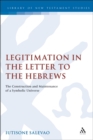 Legitimation in the Letter to the Hebrews : The Construction and Maintenance of a Symbolic Universe - eBook