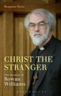 Christ the Stranger: The Theology of Rowan Williams - eBook