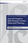 Law and Gospel in Emil Brunner's Earlier Dialectical Theology - eBook