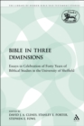 The Bible in Three Dimensions : Essays in Celebration of Forty Years of Biblical Studies in the University of Sheffield - eBook