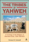 Tribes of Yahweh : A Sociology of the Religion of Liberated Israel, 1250-1050 BCE - eBook