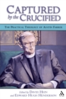 Captured by the Crucified : The Practical Theology of Austin Farrer - eBook