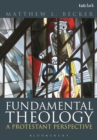 Fundamental Theology : A Protestant Perspective - eBook