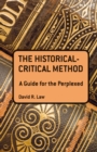 The Historical-Critical Method: A Guide for the Perplexed - eBook