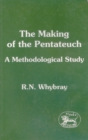 The Making of the Pentateuch : A Methodological Study - eBook