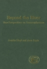 Beyond the River : New Perspectives on Transeuphratene - eBook