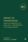 Israel in Transition : From Late Bronze II to Iron IIa (c. 1250-850 BCE): 1 The Archaeology - eBook