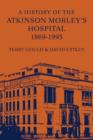 A History of the Atkinson Morley's Hospital 1869-1995 - eBook