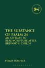 The Substance of Psalm 24 : An Attempt to Read Scripture After Brevard S. Childs - eBook