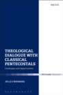 Theological Dialogue with Classical Pentecostals : Challenges and Opportunities - eBook