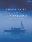 Christianity and Confucianism : Culture, Faith and Politics - eBook