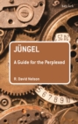 Jungel: A Guide for the Perplexed - eBook