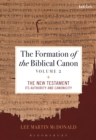 The Formation of the Biblical Canon: Volume 2 : The New Testament: its Authority and Canonicity - eBook