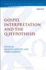 Gospel Interpretation and the Q-Hypothesis - eBook