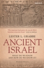 Ancient Israel: What Do We Know and How Do We Know It? : Revised Edition - eBook