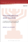 Vulnerability and Valour : A Gendered Analysis of Everyday Life in the Dead Sea Scrolls Communities - eBook