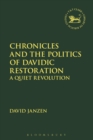 Chronicles and the Politics of Davidic Restoration : A Quiet Revolution - eBook