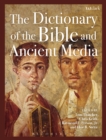 The Dictionary of the Bible and Ancient Media - eBook