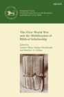 The First World War and the Mobilization of Biblical Scholarship - eBook