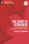 The Spirit of Atonement : Pentecostal Contributions and Challenges to the Christian Traditions - eBook