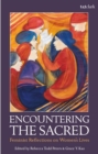 Encountering the Sacred : Feminist Reflections on Women's Lives - eBook