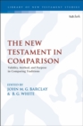 The New Testament in Comparison : Validity, Method, and Purpose in Comparing Traditions - eBook