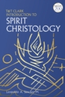 T&T Clark Introduction to Spirit Christology - Book