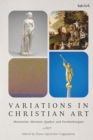 Variations in Christian Art : Mennonite, Mormon, Quaker, and Swedenborgian - eBook