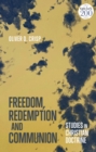 Freedom, Redemption and Communion: Studies in Christian Doctrine - Book