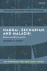 Haggai, Zechariah, and Malachi: An Introduction and Study Guide : Return and Restoration - Book