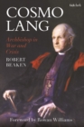 Cosmo Lang : Archbishop in War and Crisis - Book