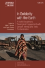 In Solidarity with the Earth : A Multi-Disciplinary Theological Engagement with Gender, Mining and Toxic Contamination - eBook