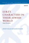 Luke s Characters in their Jewish World : Being Theophilus - eBook