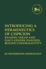 Introducing a Hermeneutics of Cispicion : Reading Sarah and Esau s Gender (Failures) Beyond Cisnormativity - eBook
