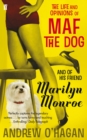 The Life and Opinions of Maf the Dog, and of his friend Marilyn Monroe - Book