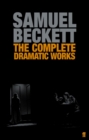 The Complete Dramatic Works of Samuel Beckett - Book