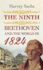 The Ninth : Beethoven and the World in 1824 - eBook