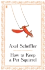 How to Keep a Pet Squirrel - eBook