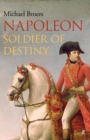 Napoleon : Soldier of Destiny - eBook