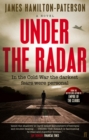 Under the Radar : A Novel - eBook