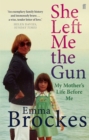 She Left Me the Gun - eBook