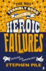 The Not Terribly Good Book of Heroic Failures - eBook
