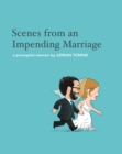 Scenes from an Impending Marriage : a prenuptial memoir - Book